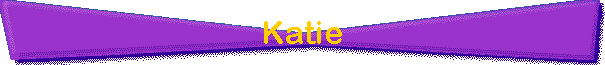 Katie